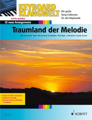 Traumland der Melodie: 32 neue Arrangements. Keyboard. (Keyboard Klangwelt) von Schott Publishing